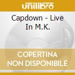 Capdown - Live In M.K. cd musicale di Capdown