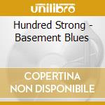 Hundred Strong - Basement Blues cd