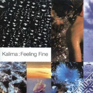 Kalima - Feeling Fine cd musicale di KALIMA