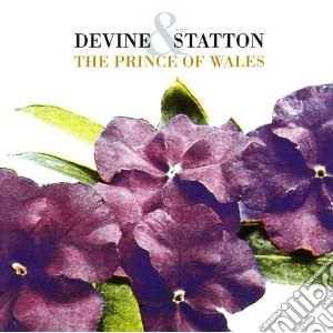 Devine & Statton - Prince Of Wales cd musicale di DEVINE & STATION
