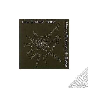 Statton & Spike - Shady Tree cd musicale di STATTON & SPIKE