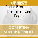 Radar Brothers - The Fallen Leaf Pages