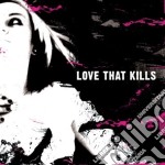 Love That Kills - To Cruel Nails Surrendered
