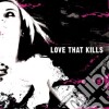 Love That Kills - To Cruel Nails Surrendered cd