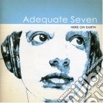 Adequate Seven - Here On Earth
