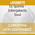 Dj Spinna - Intergalactic Soul cd