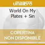 World On My Plates + Sin cd