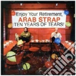 Arab Strap - Ten Years Of Tears cd