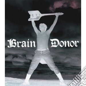 Brain Donor - Drain'd Boner cd musicale di Donor Brain