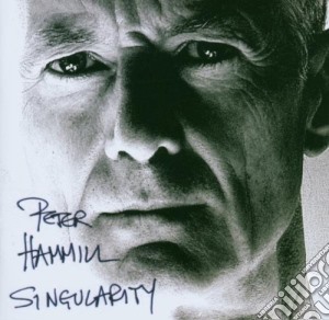 Peter Hammill - Singularity cd musicale di HAMMILL PETER