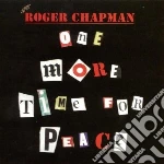 Roger Chapman - One More Time For Peace cd
