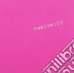 Twelve - 03 cd