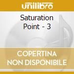 Saturation Point - 3 cd