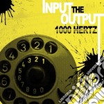 1000 Hertz - Input The Output