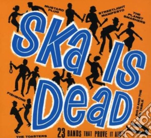 Ska Is Dead cd musicale di Various Artists