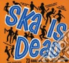 Ska Is Dead cd