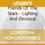 Friends Of The Stars - Lighting And Electrical cd