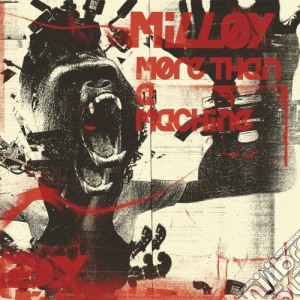 Milloy - More Than A Machine cd musicale di Milloy