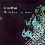 Breed, Simon - Smitten King Laments cd