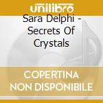 Sara Delphi - Secrets Of Crystals cd