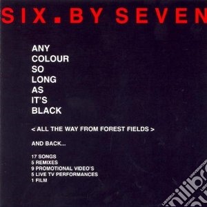 Any Colour So Long As Its Black cd musicale di SIX BY SEVEN