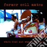 Former Cell Mates - Who's Dead And What's To Pay