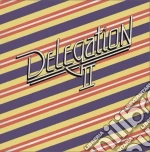 Delegation (The) - Delegation Ii (Bonus Tracks Edition) cd