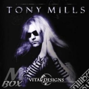 Mills,Tony - Vital Designs cd musicale di Tony Mills