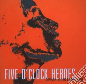 Five O'Clock Heroes - Speak Your Language cd musicale di Five O'Clock Heroes
