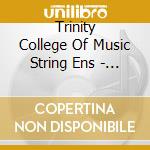 Trinity College Of Music String Ens - Cortical Songs cd