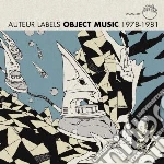 Auteur Labels: Object Music 1978-1981 cd
