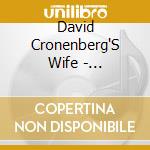 David Cronenberg'S Wife - Bluebeard'S Rooms cd musicale di David Cronenberg'S Wife
