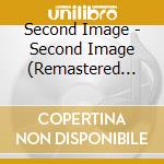 Second Image - Second Image (Remastered Edition) cd