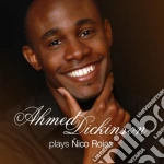 Ahmed Dickinson Plays Nico Rojas - Digi cd