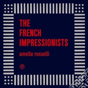 French Impressionist - Amelia Rosselli cd musicale di Impressionist French