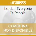 Lords - Everyone Is People cd