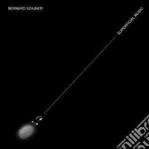 Bernard Szajner - Superficial Music cd musicale di Bernard Szajner
