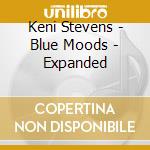 Keni Stevens - Blue Moods - Expanded