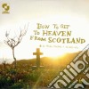 Aidan Moffat - How To Get To Heaven From Scotland cd
