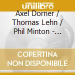 Axel Dorner / Thomas Lehn / Phil Minton - Toot Two cd