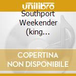 Southport Weekender (king Britt/ashley Beedle)