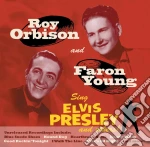 Roy Orbison & Faron Young - Sing Elvis Presley & Others (2 Cd) cd