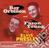 Roy Orbison & Faron Young - Sing Elvis Presley & Others (2 Cd) cd