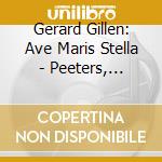 Gerard Gillen: Ave Maris Stella - Peeters, Franck cd musicale