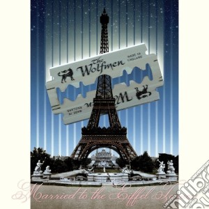 Wolfmen - Married To The Eiffel Tower cd musicale di Wolfmen