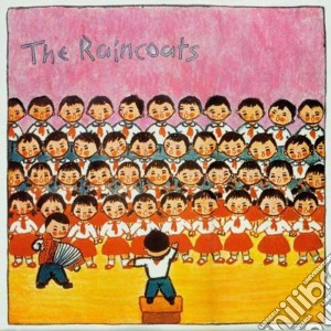 Raincoats (The) - The Raincoats cd musicale di RAINCOATS