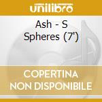 Ash - S Spheres (7