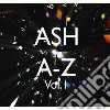 Ash - A - Z Volume 1 cd