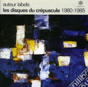 Auteur Labels: Les Disques Du Crepuscule 1980-1985 / Various cd musicale di Artisti Vari