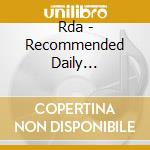 Rda - Recommended Daily Allowance cd